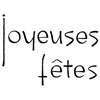 Joyeuses Fêtes - French