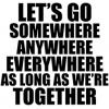 Let's go somewhere... together
